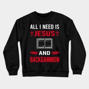 I Need Jesus And Backgammon Crewneck Sweatshirt